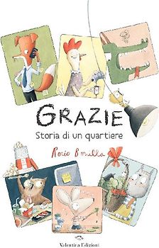 Grazie. Storia di un quartiere