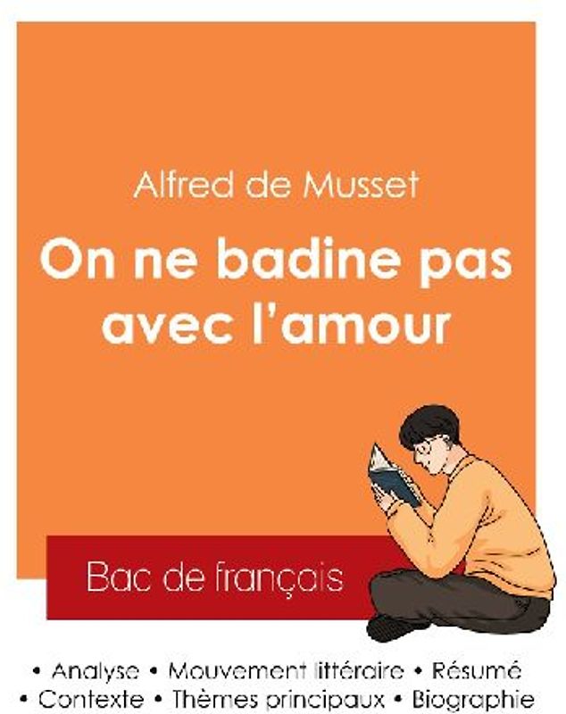 Réussir son Bac de français 2025 : Analyse de la pièce On ne badine pas avec l'amour de Alfred de Musset