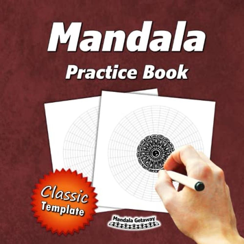 Mandala Practice Book (Classic Template):: 54 Pages – Single Sided | Circular Grid Paper (Polar Graph Paper) | Blank Mandala Paper Templates | Mandala ... Own Mandala Art, Circle Designs, and Patterns