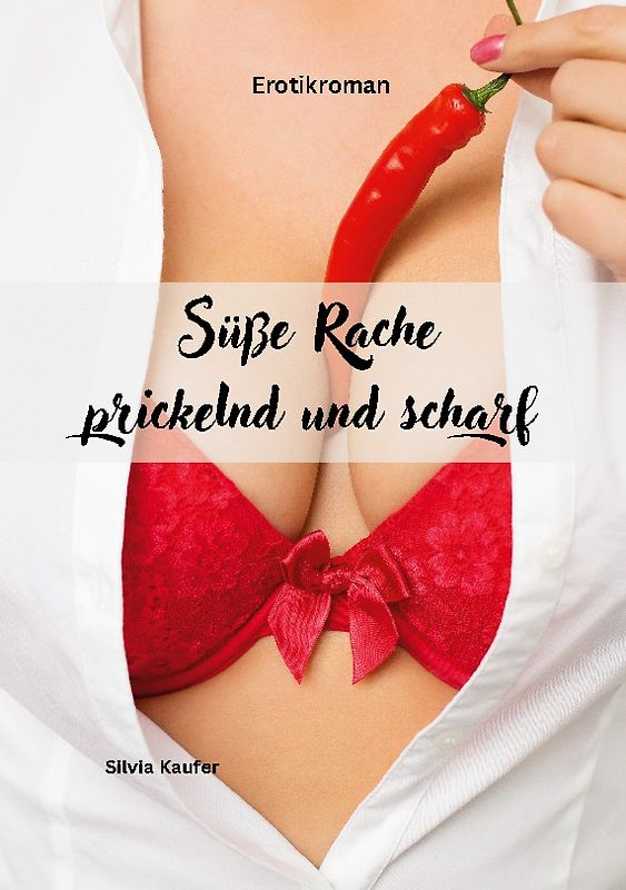 Süße Rache, prickelnd und scharf