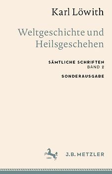 Karl Löwith: Weltgeschichte und Heilsgeschehen