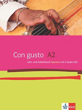 Con gusto 2 (A2), Lehr und Arbeitsbuch Spanisch mit 2 Audio-CDs
