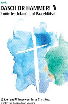 Dasch Dr Hammer - S nöie Teschdamänt uf Baaseldütsch