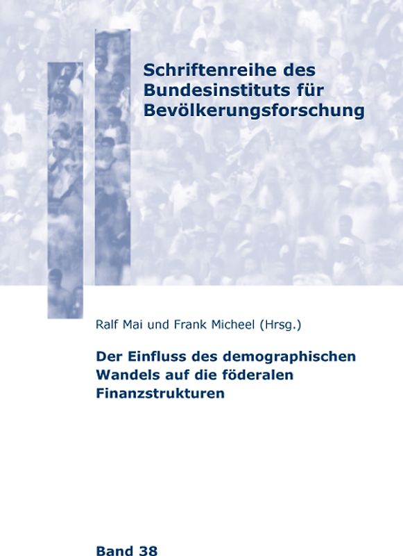 Der Einfluss des demographischen Wandels auf die föderalen Finanzstrukturen