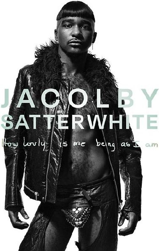 Jacolby Satterwhite: How Lovly Is Me Being as I Am