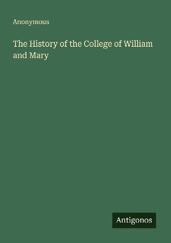 The History of the College of William and Mary