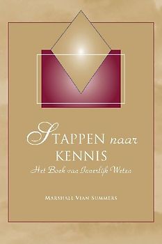 Stappen naar Kennis (Steps to Knowledge - Dutch Edition)