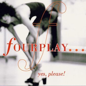 Fourplay - Yes,Please!