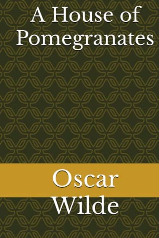 A House of Pomegranates