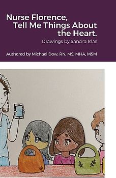 Nurse Florence, Tell Me Things About the Heart.