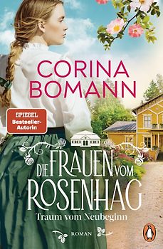 Die Frauen vom Rosenhag. Traum vom Neubeginn