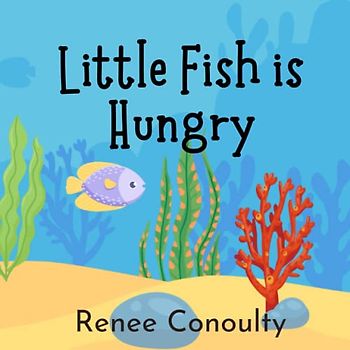 Little Fish is Hungry