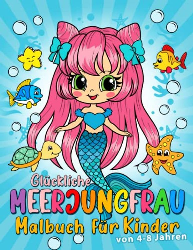 Glückliche Meerjungfrau: Malbuch für Kinder Von 4-8 Jahren