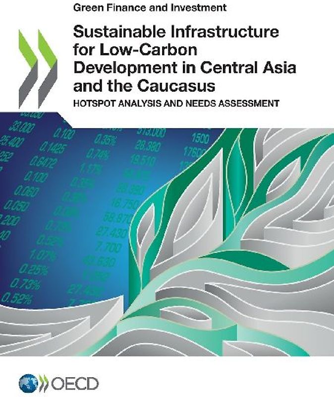 Sustainable Infrastructure for Low-Carbon Development in Central Asia and the Caucasus