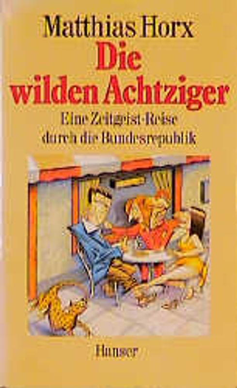 Die wilden Achtziger