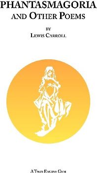 Phantasmagoria and Other Poems