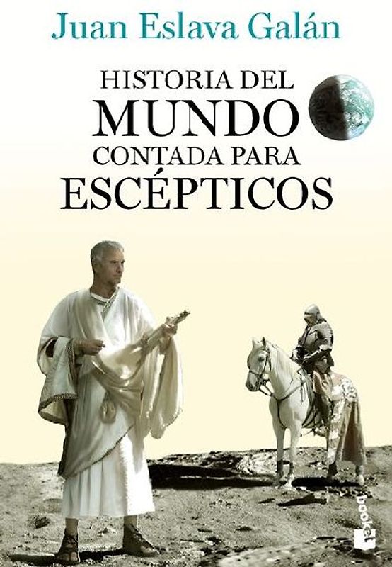 Historia del Mundo Contada Para Escépticos / A History of the World for Skeptics