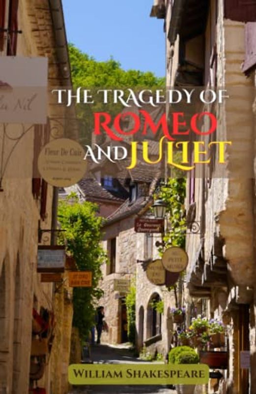 The Tragedy of Romeo and Juliet