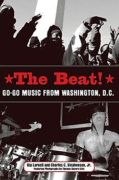 The Beat: Go-Go Music from Washington, D.C. (American Made Music Series)