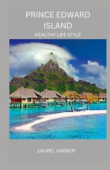 PRINCE EDWARD ISLAND: HEALTHY LIFE STYLE