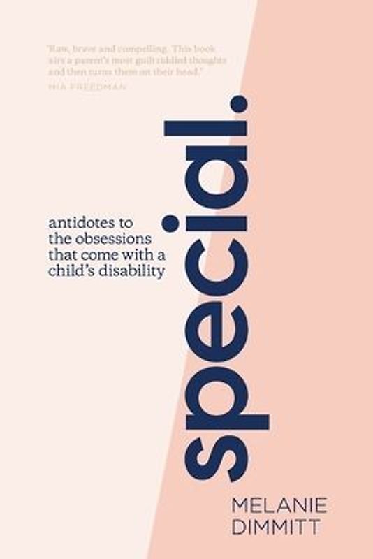 Special: Antidotes to the obsessions that comes with a child's disability