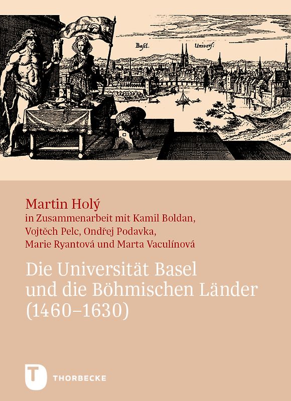 Die Universität Basel und die Böhmischen Länder (1460–1630)