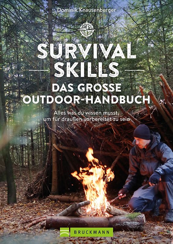 Survival Skills – Das große Outdoor-Handbuch