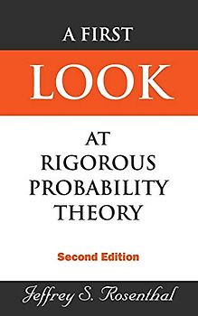 A First Look at Rigorous Probability Theory: Second Edition