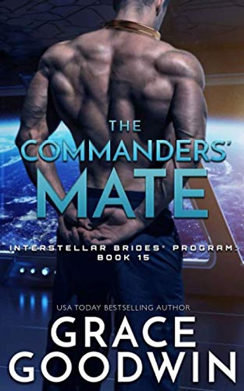 The Commanders' Mate (Interstellar Brides® Program, Band 15)