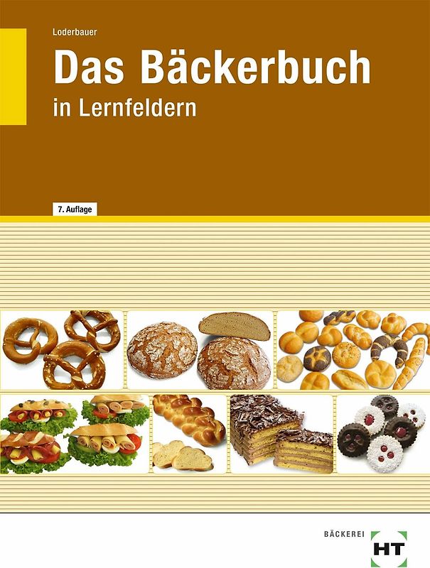 Das Bäckerbuch. in Lernfeldern