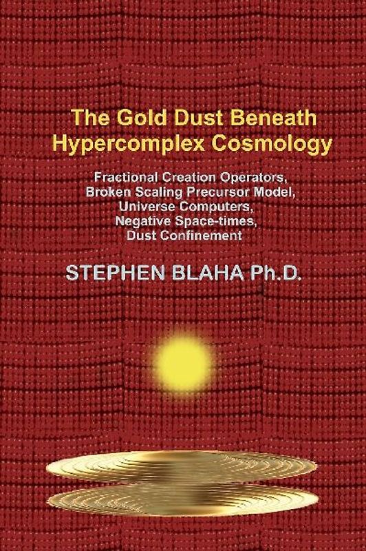 The Gold Dust Beneath Hypercomplex Cosmology