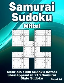 Samurai Sudoku: 210 Mittelschwere Samurai Style Rätsel