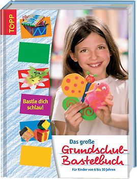 Das große Grundschul-Bastelbuch