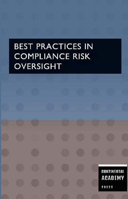 Best Practices in Compliance Risk Oversight