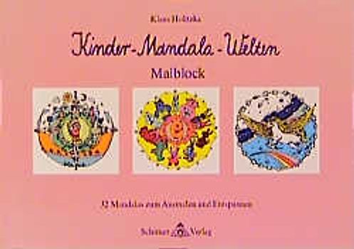 Kinder-Mandala-Welten. 32 Mandalas zum Ausmalen und Entspannen