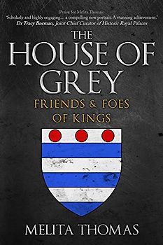 The House of Grey: Friends & Foes of Kings