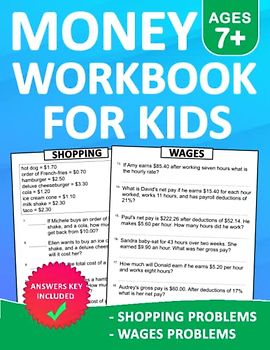 Money Workbook For Kids Ages 7+ Shopping problems and wages exercises With Answers: Counting Money Practice Book For 2nd Grade, 3rd Grade And 4th Grade with More 500 Exercises