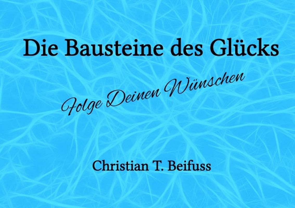 Die Bausteine des Glücks