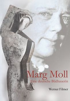 Marg Moll: Eine deutsche Bildhauerin