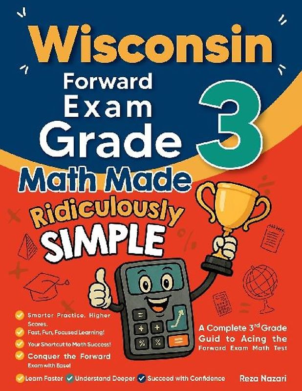 Wisconsin Forward Exam Grade 3 Math Made Ridiculously Simple