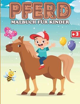 Pferdemalbuch für Kinder.: Pferdemalbücher für Kinder | Schöne Pferde Malbuch für Erwachsene und Kinder +3 Jahre alt.