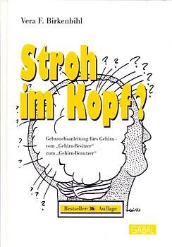 Stroh im Kopf?. Oder: Gebrauchsanleitung fürs Gehirn