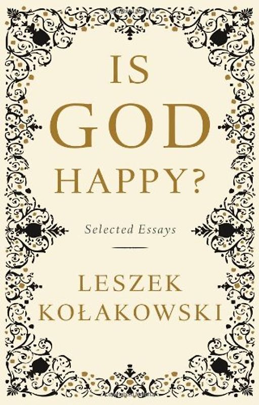 Is God Happy?: Selected Essays