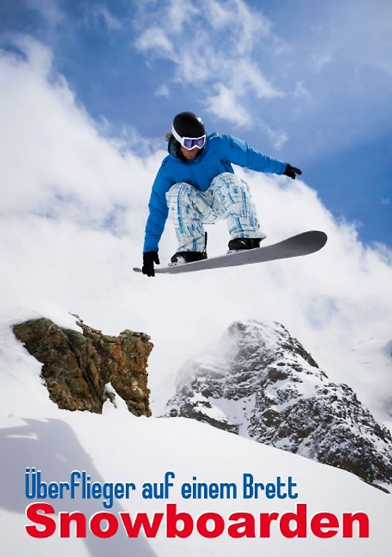 Überflieger auf einem Brett: Snowboarden (Tischaufsteller DIN A5 hoch)