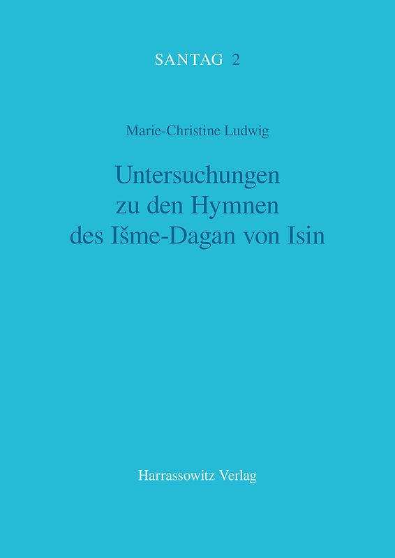Untersuchungen zu den Hymnen des Išme-Dagan von Isin
