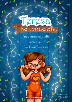 Teresa the Tenacious: Persistence Pays Off!