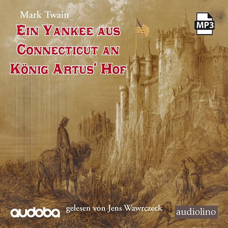 Ein Yankee aus Connecticut an König Artus‘ Hof