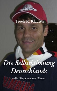 Die Selbstlähmung Deutschlands
