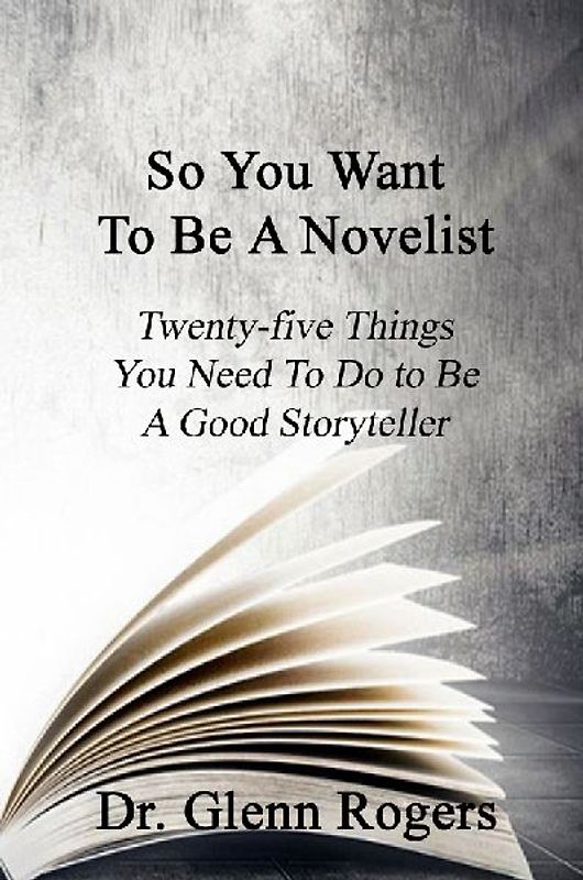 So You Want To Be A Novelist
