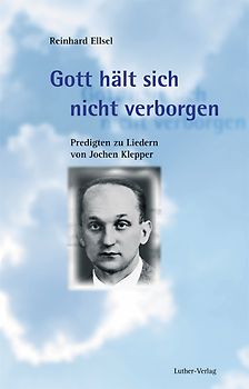 Gott hält sich nicht verborgen